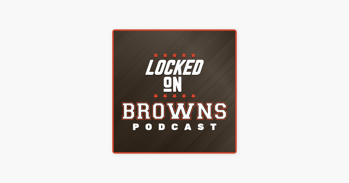Locked On Browns - Daily Podcast On The Cleveland Browns on Apple Podcasts