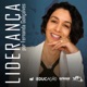 Liderança por Fernanda Gonçalves (Podcast do Sustenta-Vida UFF)