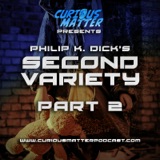 Philip K. Dick's Second Variety - Part 2