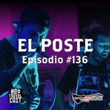 El Poste #136 con AxCxMxE, Cap 327, Mistica Ancestral, Ataque Koala, The Cowboys From Hell y Okvlta