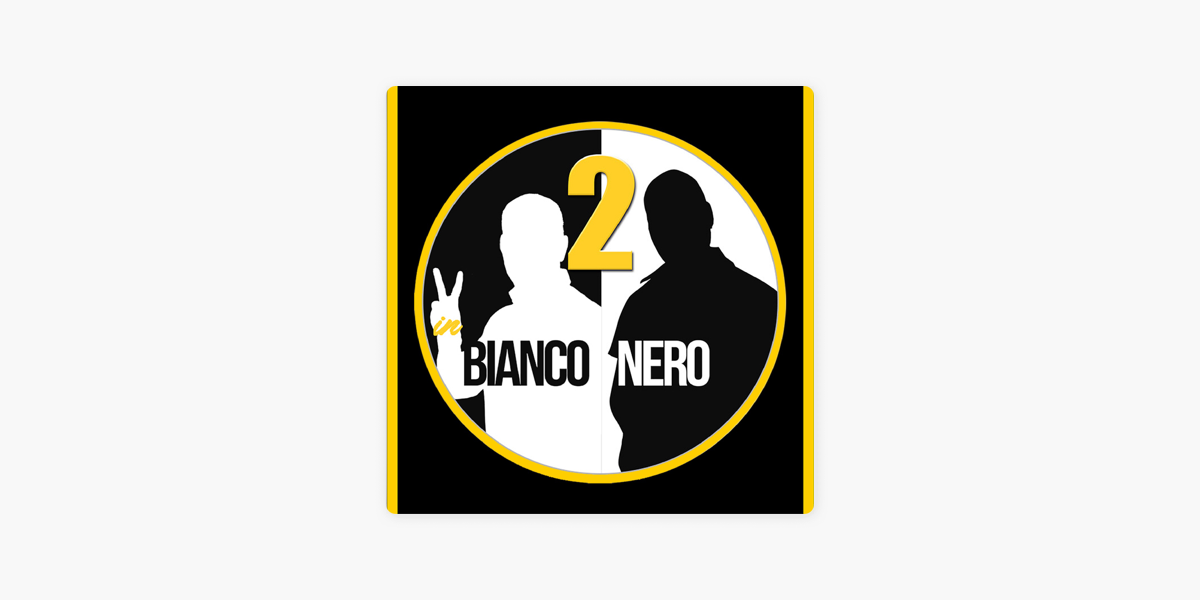 2 In Bianconero - Radio Bianconera su Apple Podcasts