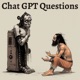 Chat GPT Questions