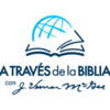 A Través de la Biblia - A Través de la Biblia