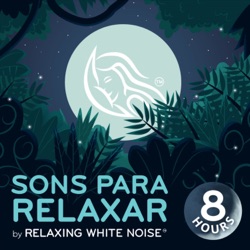 Sons para relaxar | by Relaxing White Noise