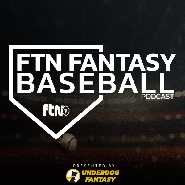 FTN Fantasy Baseball Podcast