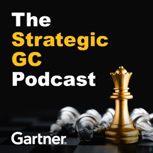 The Strategic GC, Gartner’s General Counsel Podcast