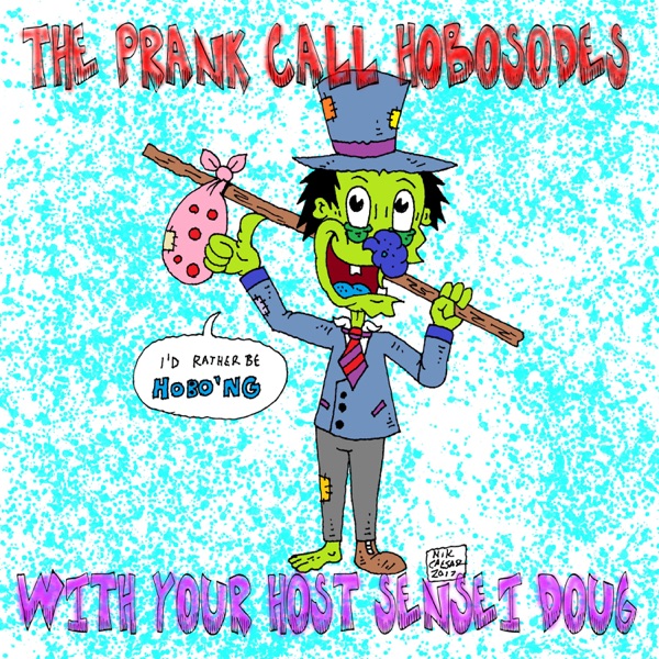 The Prank Call Hobosodes