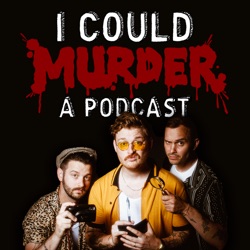 I Could Murder A Podcast