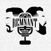 The Remnant Radio's Podcast - The Remnant Radio