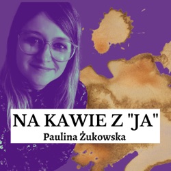 Na kawie z "Ja"