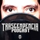 Trascendencia Podcast