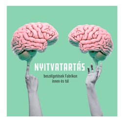 Nyitvatartás - beszélgetések Fabrikon innen és túl