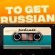 To get Russian podcast