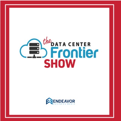 The Data Center Frontier Show:Endeavor Business Media