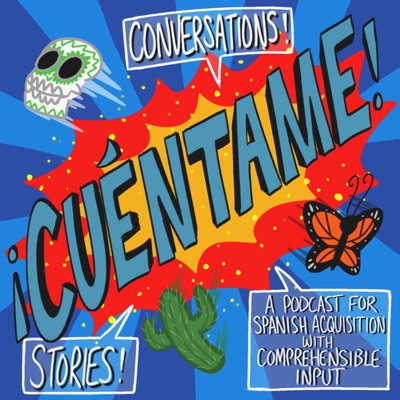 ¡Cuéntame! | Learn Spanish with Comprehensible Input:Marta Ruiz Yedinak