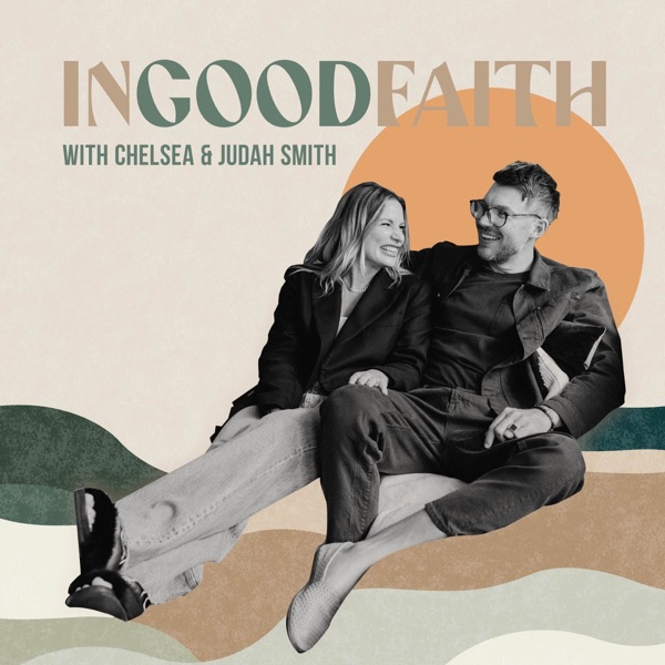 In Good Faith with Chelsea & Judah Smith