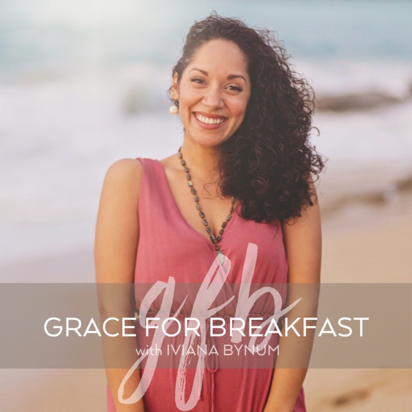 Grace for Breakfast with Iviana Bynum