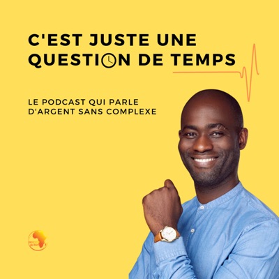 C'est Juste une question de temps:Podcast Investir Au Pays