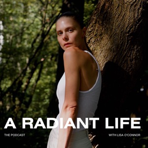 A RADIANT LIFE PODCAST