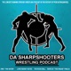 Da Sharpshooters Wrestling Podcast Network