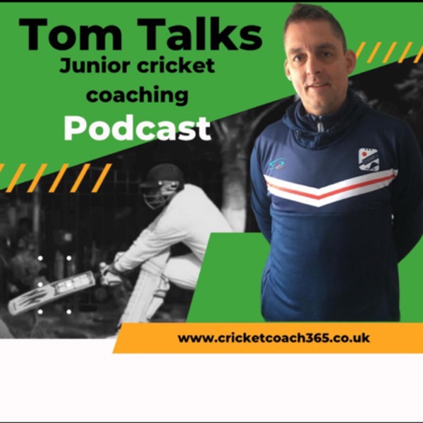 Tom Talks Junior Cricket Coaching Podcast Image