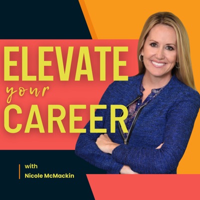 Elevate Your Career:Nicole McMackin