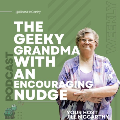 The Geeky Grandma with an Encouraging Nudge