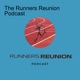 The Runners Reunion Podcast