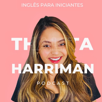 Inglês Para Iniciantes | Aprenda inglês com uma Fluente | Dicas de Pronúncia:Thalita Harriman
