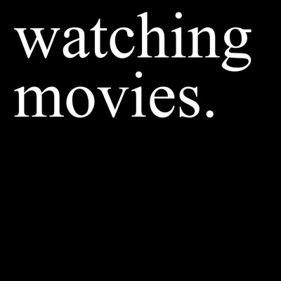 Watching Movies