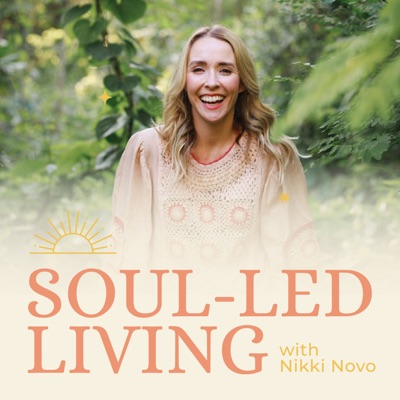 Soul Led Living Podcast with Nikki Novo:Nikki Novo