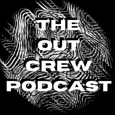 The Out Crew Podcast