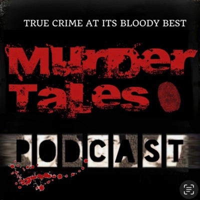 Murder Tales Podcast:Murder Tales Podcast