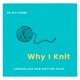 Why I Knit