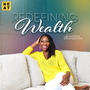 Redefining Wealth with Patrice Washington