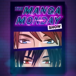 The Manga Monday Show