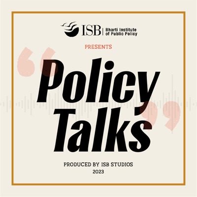 Policy Talks by Indian School of Business (ISB):Indian School of Business