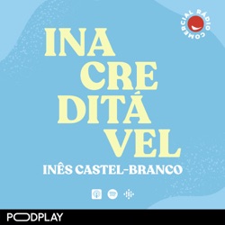 Rádio Comercial  - Inacreditável by Inês Castel-Branco