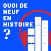 Quoi de neuf en Histoire ?