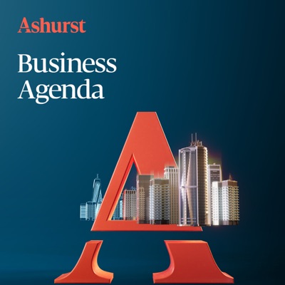 Ashurst Business Agenda Podcast