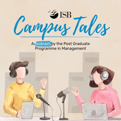 Campus Tales by the Indian School of Business (ISB):Indian School of Business (ISB)
