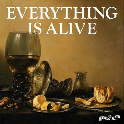 Everything is Alive Everything is Alive