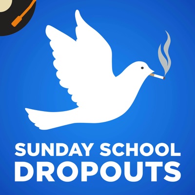 Sunday School Dropouts:Recorded History Podcast Network