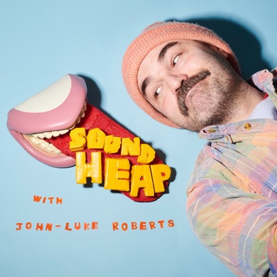 Sound Heap with John-Luke Roberts:John-Luke Roberts