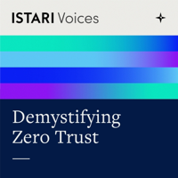 ISTARI Voices: Demystifying Zero Trust podcast