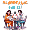 Blabbering: Babies! - Dan & Tilly Drummond