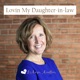 Lovin My Daughter-in-law Podcast