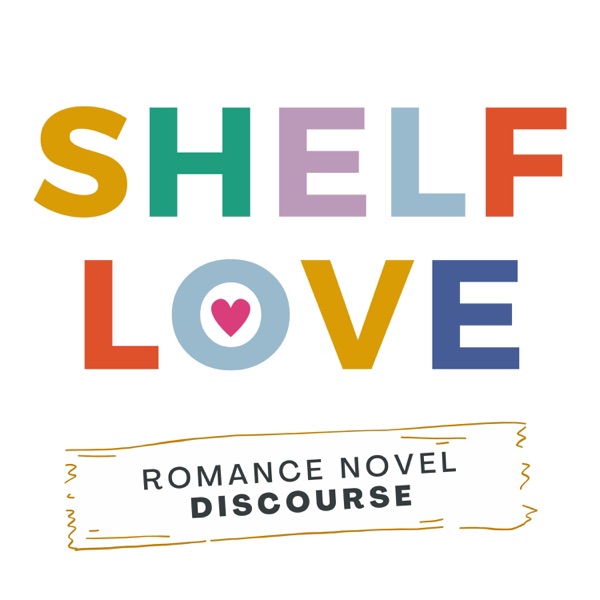 Shelf Love: Romance Novels Unpacked with Love