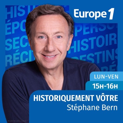 Historiquement vôtre - Stéphane Bern:Europe 1