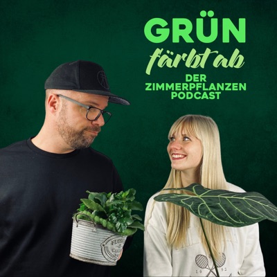 Grün färbt ab - der Zimmerpflanzen Podcast:Carla Meineke & Oliver Jürgens